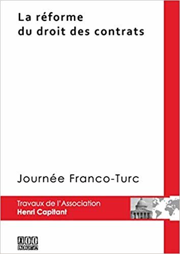 indir   La Reforme Du Droit Des Contrats: Journee Franco-Turque tamamen
