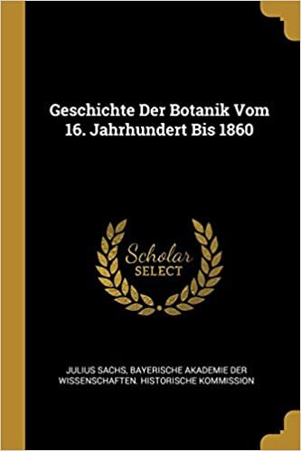 Geschichte Der Botanik Vom 16. Jahrhundert Bis 1860