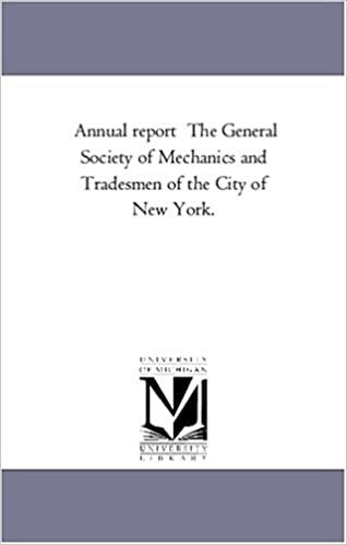 Annual report The General Society of Mechanics and Tradesmen of the City of New York.