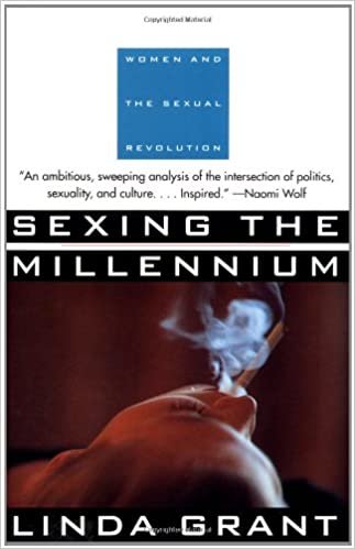 Sexing the Millennium: Women and the Sexual Revolution