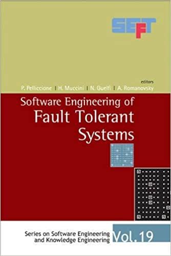 SOFTWARE ENGINEERING OF FAULT TOLERANT SYSTEMS (Series on Software Engineering Knowledge Engineering)