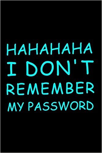 Hahahaha I don't remember my password: password book ,password log book and internet password organizer, alphabetical password book, Logbook To ... and Passwords, password book small 6” x 9”