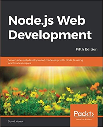 Node.js Web Development: Server-side web development made easy with Node 14 using practical examples, 5th Edition indir