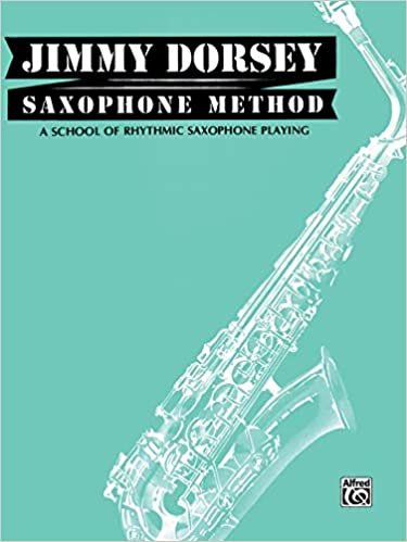 Jimmy Dorsey Saxophone Method: A School of Rhythmic Saxophone Playing