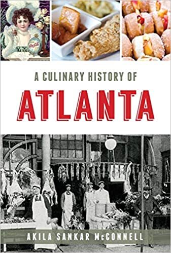 A Culinary History of Atlanta (American Palate)
