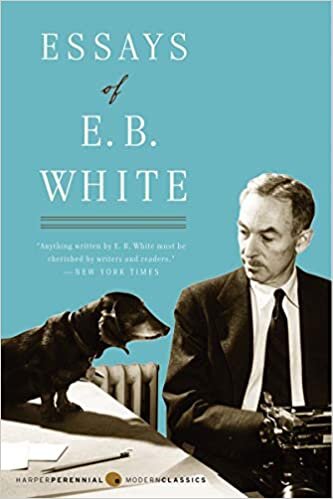 Essays of E.B. White (Perennial Classics)