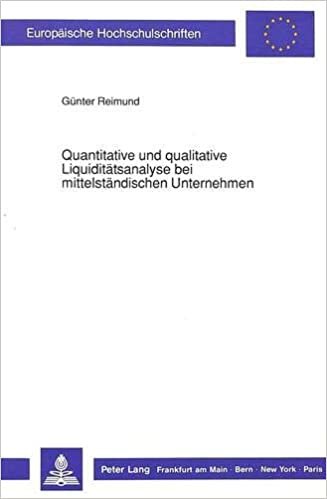 Quantitative Und Qualitative Liquiditaetsanalyse Bei Mittelstaendischen Unternehmen (Europaeische Hochschulschriften / European University Studie) indir