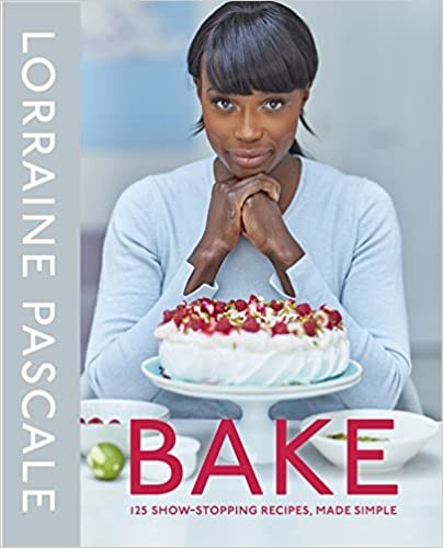 Bake: 125 Show-Stopping Recipes, Made Simple