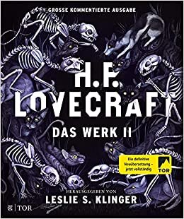 H. P. Lovecraft. Das Werk II: Große kommentierte Ausgabe
