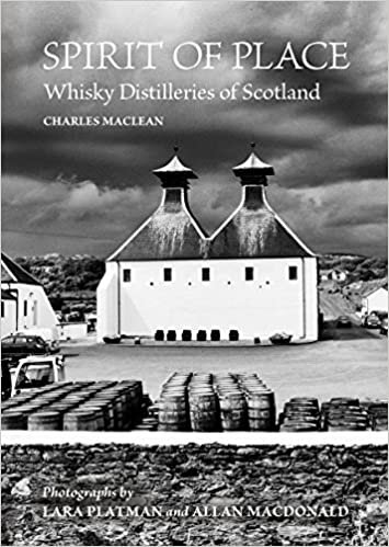 Spirit of Place: Whisky Distilleries of Scotland indir