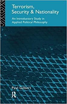 Terrorism, Security and Nationality: An Introductory Study in Applied Political Philosophy