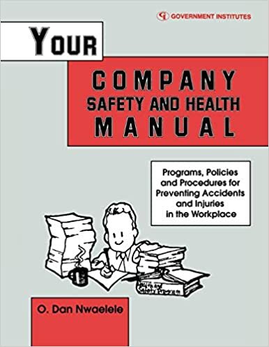 Your Company Safety and Health Manual: Programs, Policies, & Procedures for Preventing Accidents & Injuries in the Workplace