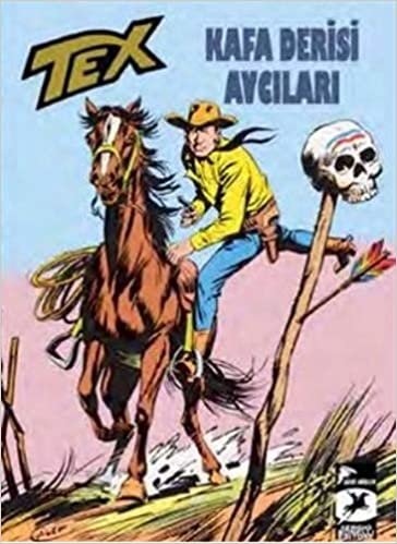 Tex Klasik Seri 4 - Kafa Derisi Avcıları - Ölü Şehir