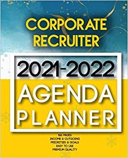 Corporate recruiter 2021-2022 Agenda Planner: 2 Year Planner Organizer Book |Calendar Ruled, Dated, 2 Page! Per Month|Yearly Goal Planner |Income & Outgoings, Movies, Websites… | Ideal Gift