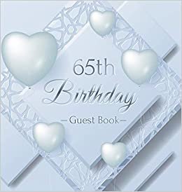 65th Birthday Guest Book: Ice Sheet, Frozen Cover Theme, Best Wishes from Family and Friends to Write in, Guests Sign in for Party, Gift Log, Hardback indir