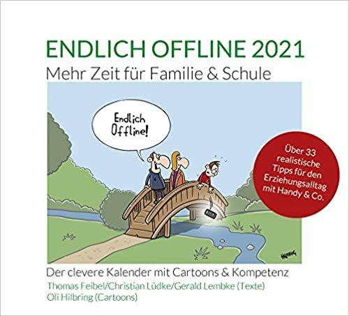 Endlich offline 2021. Mehr Zeit für Familie & Schule