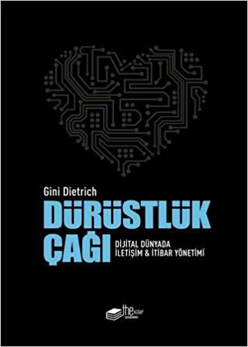 Dürüstlük Çağı: Dijital Dünyada İletişim ve İtibar Yönetimi