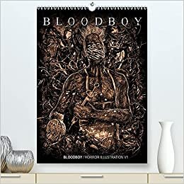 BLOODBOY/ HORROR ILLUSTRATION V1 (Premium, hochwertiger DIN A2 Wandkalender 2022, Kunstdruck in Hochglanz): Eine Serie von Illustrationen zum Thema Horror (Monatskalender, 14 Seiten ) (CALVENDO Kunst)
