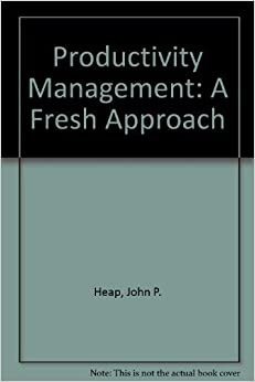 Productivity Management: A Fresh Approach