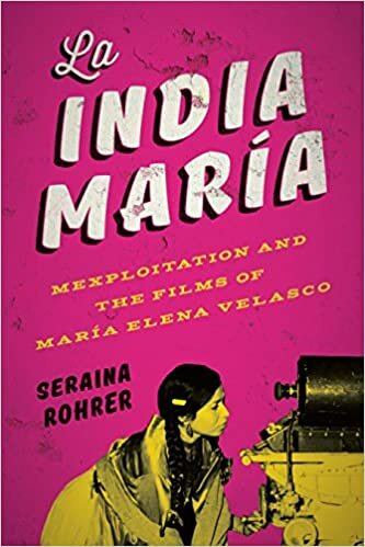 La India María: Mexploitation and the Films of María Elena Velasco
