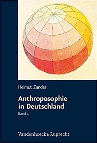 Anthroposophie in Deutschland: Theosophische Weltanschauung und gesellschaftliche Praxis 1884a1945
