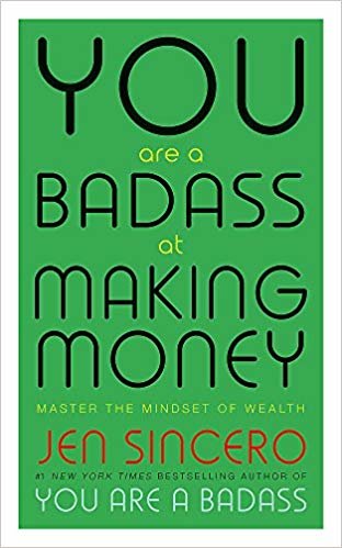 You Are a Badass at Making Money: Master the Mindset of Wealth: Learn how to save your money with one of the world's most exciting self help authors indir