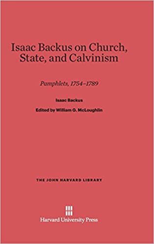 Isaac Backus on Church, State, and Calvinism (John Harvard Library (Hardcover))