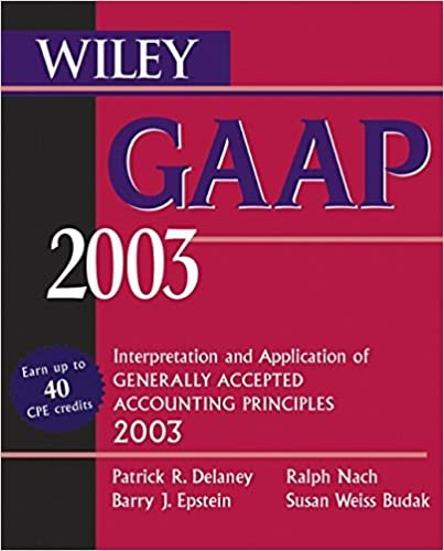 Wiley GAAP 2003: Interpretation and Application of Generally Accepted Accounting Principles (Wiley GAAP: Interpretation & Application of Generally Accepted Accounting Principles)