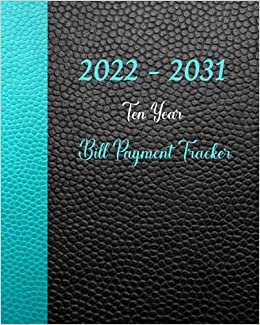 Ten Year Bill Payment Tracker: Simple Monthly Bill Payments Tracker for 10 year | 120 month payments tracker and organizer with Calendar. size 8/10 inches indir