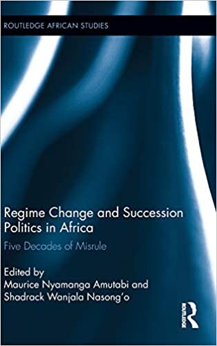 Regime Change and Succession Politics in Africa: Five Decades of Misrule (Routledge African Studies) indir