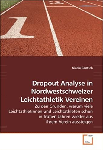 Dropout Analyse in Nordwestschweizer Leichtathletik Vereinen: Zu den Gründen, warum viele Leichtathletinnen und Leichtathleten schon in frühen Jahren wieder aus ihrem Verein aussteigen