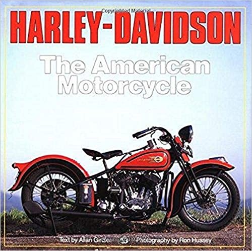 Harley Davidson: The American Motorcycle : The Milestone Motorcycles That Made the Legend