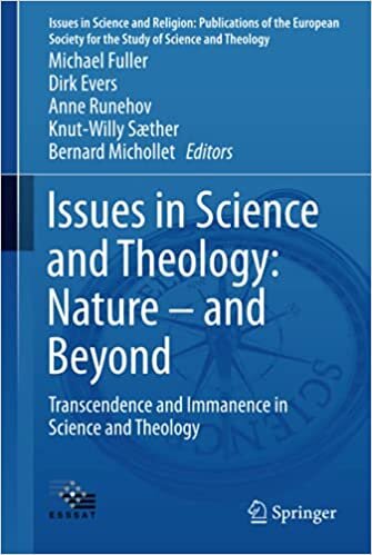 Issues in Science and Theology: Nature – and Beyond: Transcendence and Immanence in Science and Theology (Issues in Science and Religion: Publications ... Study of Science and Theology (5), Band 5) indir