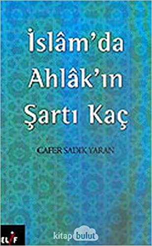 İslam’da Ahlak’ın Şartı Kaç: Dört Temel İslami Erdem indir