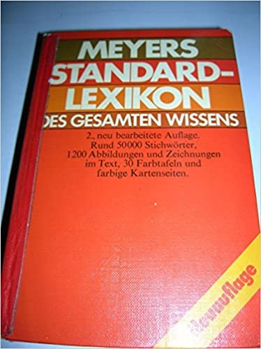 Meyers Standard-Lexikon des gesamten Wissens: 2., neu bearb. Auflage