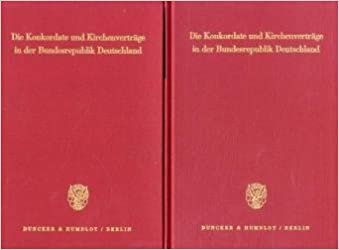 Die Konkordate und Kirchenverträge in der Bundesrepublik Deutschland: Textausgabe für Wissenschaft und Praxis