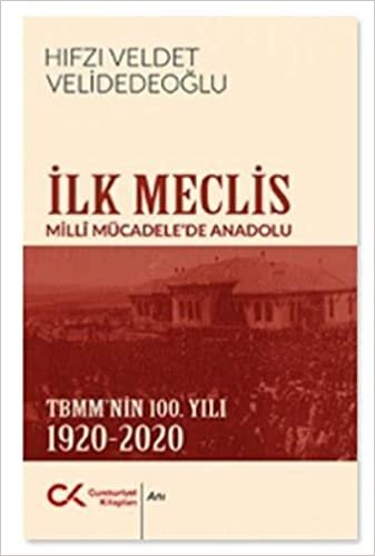 İlk Meclis: Milli Mücadele'de Anadolu - TBMM'nin 100. Yılı 1920-2020