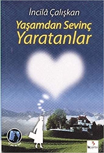 Yaşamdan Sevinç Yaratanlar indir