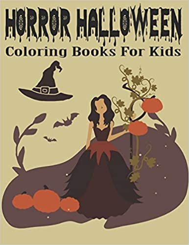 Horror Halloween Coloring Books For Kids: Halloween Coloring and Activity Book For Toddlers and Kids.Vol-1