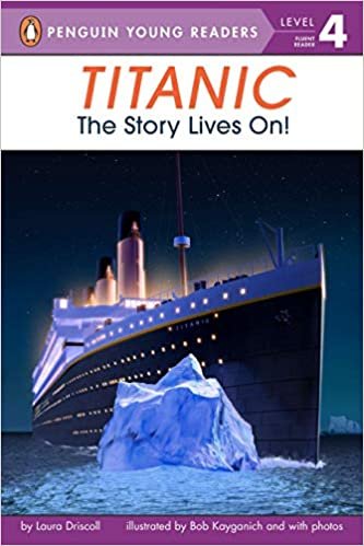 Titanic: The Story Lives On! (Penguin Young Readers, L4)