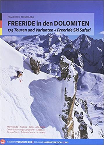 Freeride Dolomiten: 175 Touren und Varianten + Freeride Ski Safari