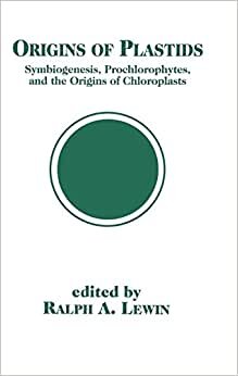 Origins of Plastids: Symbiogenesis, Prochlorophytes and the Origins of Chloroplasts