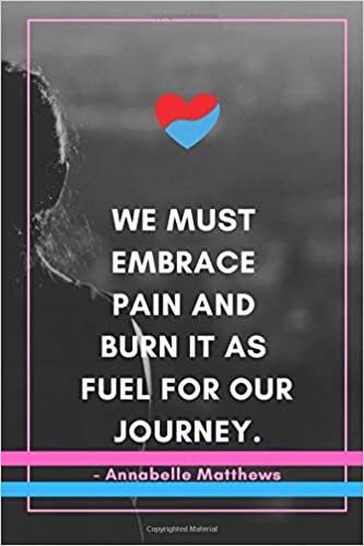 WE MUST EMBRACE PAIN AND BURN IT AS FUEL FOR OUR JOURNEY.: notebook, line indir