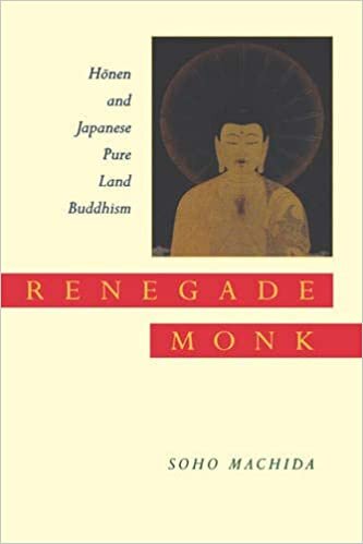 Renegade Monk: Haonen and Japanese Pure Land Buddhism