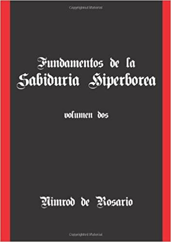 Fundamentos De La Sabiduria Hiperborea. Vol. Ii