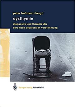 Dysthymie: Diagnostik Und Therapie Der Chronisch Depressiven Verstimmung