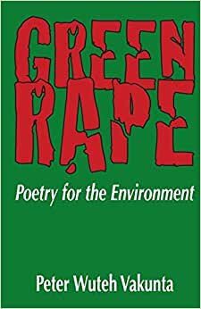 Green Rape. Poetry for the Environment