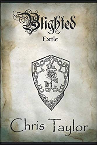 Blighted: Part 1: Exile