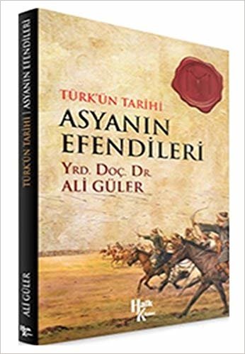 Asyanın Efendileri: Türk'ün Tarihi