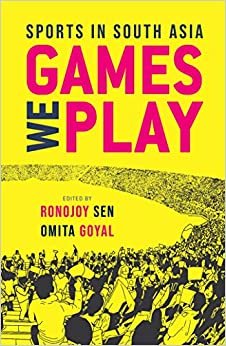 Games We Play: Sports in South Asia indir